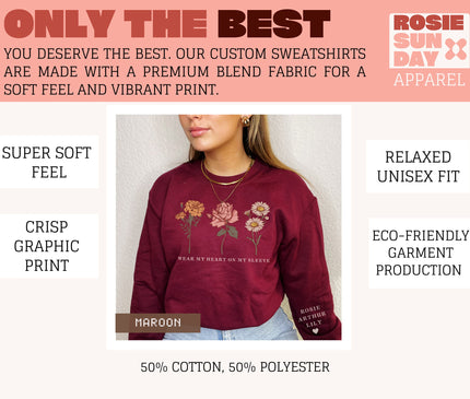 I Wear my Heart on My Sleeve Custom Birth Flower Sweatshirt with Sleeve Design